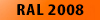 RAL 2008